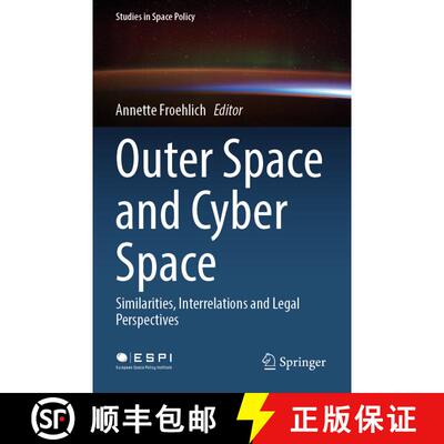 【3-4周达】Outer Space and Cyber Space : Similarities, Interrelations and Legal Perspectives [9783030800253]