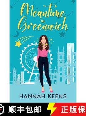 预订 Meantime in Greenwich: A Sweet Romantic Comedy Starring an Astrologer and an Astronomer [9781915421173]