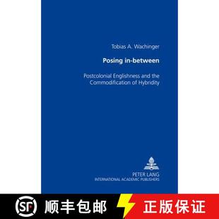the Posing Englishness 预订 Commodification 9783631510001 between Hybridity Postcolonial and