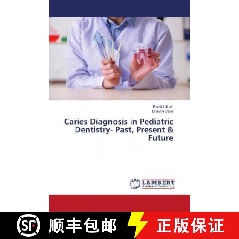 预订 Caries Diagnosis in Pediatric Dentistry- Past, Present & Future [9783659528545]