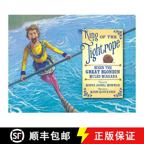【3-4周达】精装 King of the Tightrope: When the Great Blondin Ruled Niagara [9781561459377]