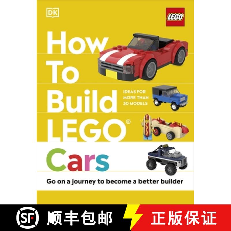 【3-4周达】How to Build LEGO Cars : Go on a Journey to Become a Better Builder [9780241506332]