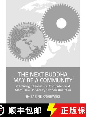 预订 The Next Buddha May Be a Community: Practising Intercultural Competence at Macquarie University,... [9781443830119]