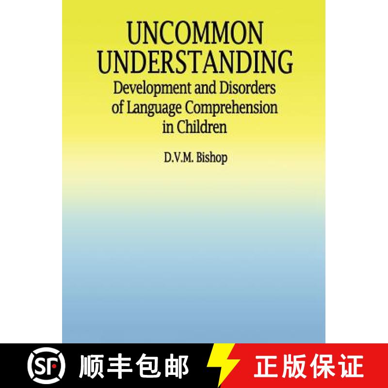 【3-4周达】Uncommon Understanding: Development and Disorders of Language Comprehension in Children [9780863775017]