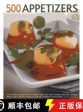 【3-4周达】500 Appetizers: The Ultimate Collection of Finger Food and First Courses, Dips and Dippers... [9781781460177]
