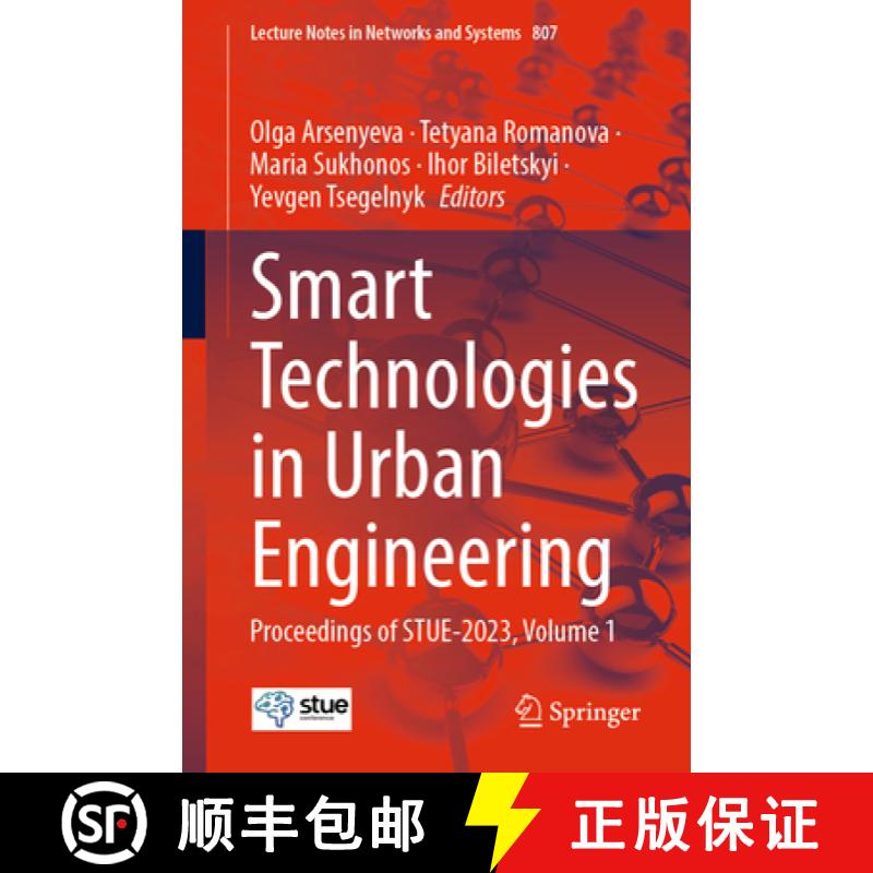 【3-4周达】Smart Technologies in Urban Engineering: Proceedings of Stue-2023, Volume 1 [9783031468735]