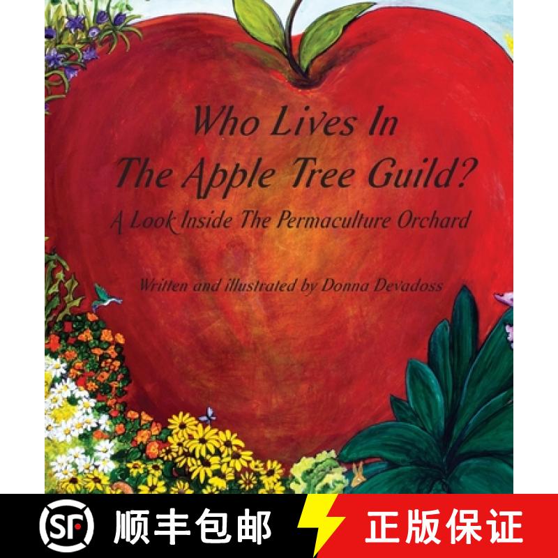 【3-4周达】Who Lives In The Apple Tree Guild?: A Look Inside The Permaculture Orchard [9781733846400]