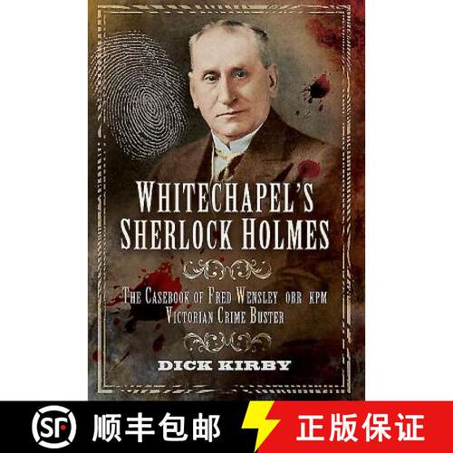 【3-4周达】精装 Whitechapel's Sherlock Holmes: The Casebook of Fred Wensley Obr, Kpm - Victorian Crim... [9781783831791]