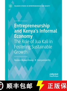 【3-4周达】Entrepreneurship and Kenya's Informal Economy : The Role of Jua Kali in Fostering Sustaina... [9783032137319]