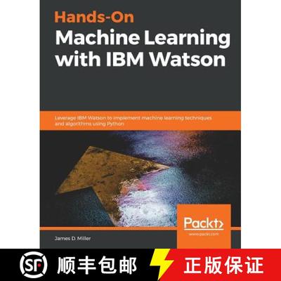 预订 Hands-On Machine Learning with IBM Watson: Leverage IBM Watson to implement machine learning tec... [9781789611854]