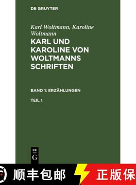 预订 Karl und Karoline von Woltmanns Schriften Erzählungen [9783111072784]