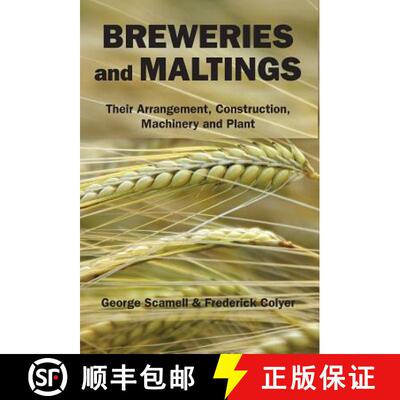 【3-4周达】Breweries and Maltings: Their Arrangement, Construction, Machinery, and Plant [9780983638995]