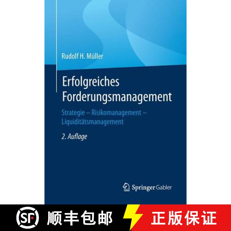 【3-4周达】Erfolgreiches Forderungsmanagement : Strategie - Risikomanagement - Liquiditätsmanagement [9783658178482]