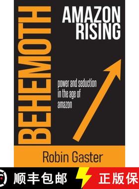 预订 Behemoth, Amazon Rising: Power and Seduction in the Age of Amazon [9781736001202]