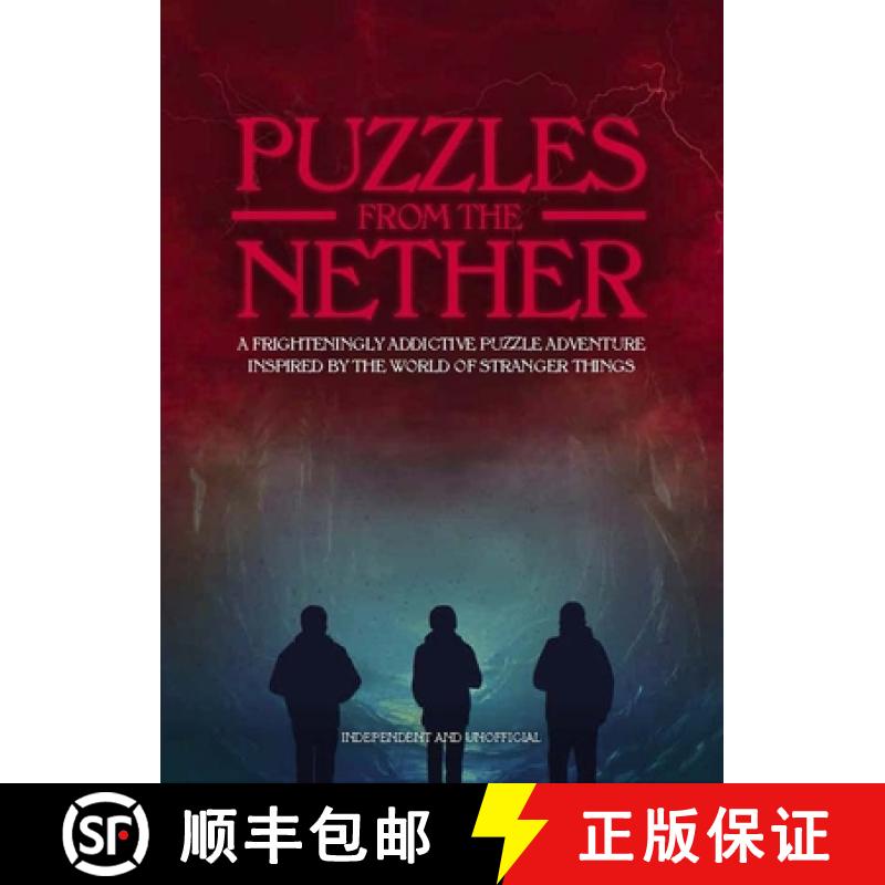 【3-4周达】Puzzles from the Nether: A Frighteningly Addictive Puzzle Adventure Inspired by the World ... [9781787392793]