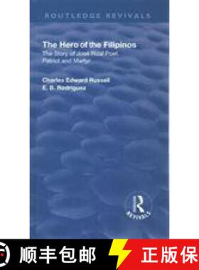 【3-4周达】Revival: The Hero of the Filipinos (1924): The Story of Jose Rizal: Poet, Patriot and Martyr [9781138553170]