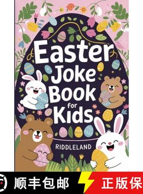 预订 Easter Joke Book For Kids: Fun Easter Basket Stuffer For Boys, Girls, Teens & Adults: Hilarious ... [9781957515328]