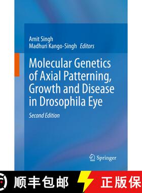 【3-4周达】Molecular Genetics of Axial Patterning Growth and Disease in the Drosophila Eye (Second Ed... [9783030422455]