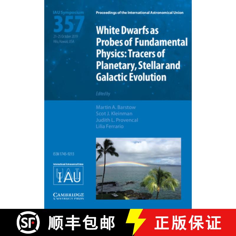【3-4周达】White Dwarfs as Probes of Fundamental Physics (IAU S357) : Tracers of Planetary, Stellar a... [9781108492027]