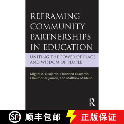【3-4周达】Reframing Community Partnerships in Education : Uniting the Power of Place and Wisdom of P... [9781138840775]