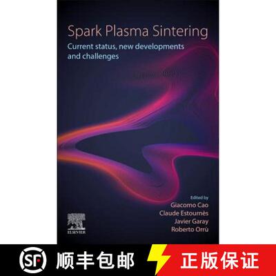 【3-4周达】ELS Spark Plasma Sintering: Current Status, New Developments and Challenges [9780128177440]