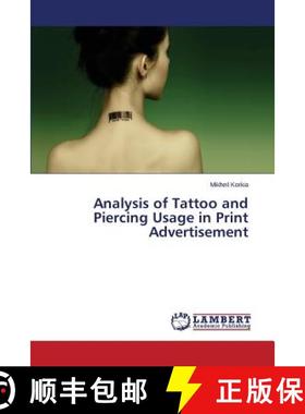 预订 Analysis of Tattoo and Piercing Usage in Print Advertisement [9783659455988]