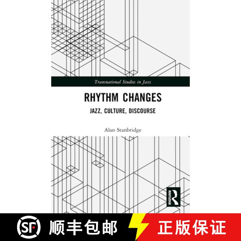 【3-4周达】Rhythm Changes: Jazz, Culture, Discourse [9781032251899]
