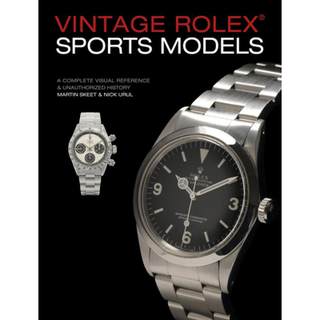 【4周达】Vintage Rolex Sports Models, 4th Edition: A Complete Visual Reference & Unauthorized History... [9780764358449]
