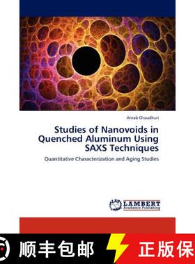预订 Studies of Nanovoids in Quenched Aluminum Using SAXS Techniques [9783659186851]