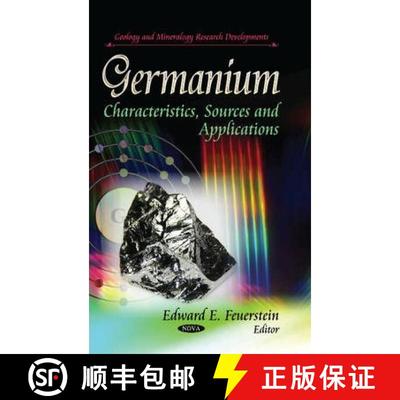 【3-4周达】Germanium: Characteristics, Sources and Applications [9781629481807]