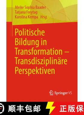 【3-4周达】Politische Bildung in Transformation - Transdisziplinäre Perspektiven [9783658410261]