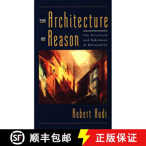 【3-4周达】精装 The Architecture of Reason: The Structure and Substance of Rationality [9780195141122]