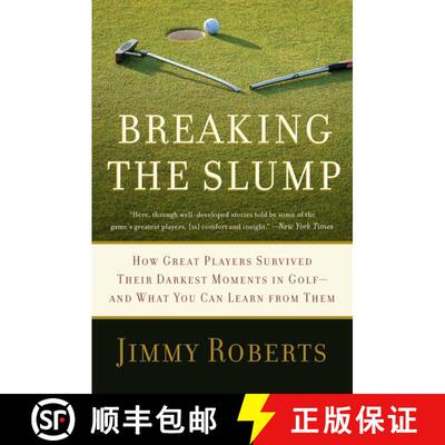 【3-4周达】Breaking the Slump: How Great Players Survived Their Darkest Moments in Golf--and What You... [9780061686009]