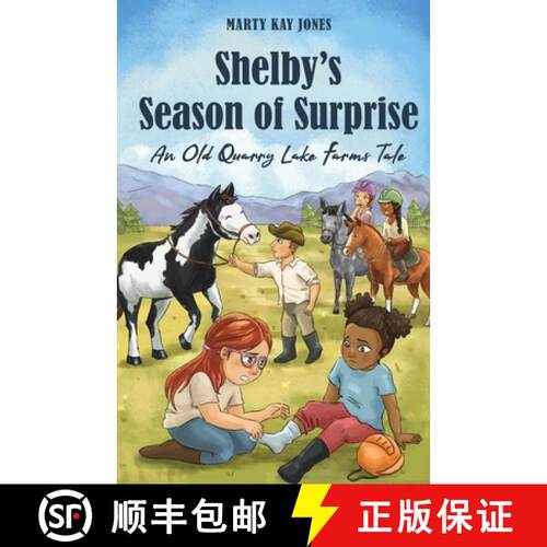 【3-4周达】Shelby's Season of Surprise: An Old Quarry Lake Farms Tale. The perfect gift for girls age... [9781953714817]