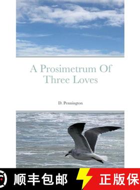 【3-4周达】A Prosimetrum Of Three Loves [9781794839076]