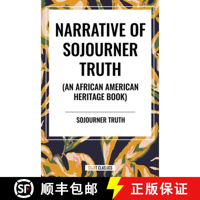 【3-4周达】Narrative of Sojourner Truth (An African American Heritage Book) [9798880908707]图片