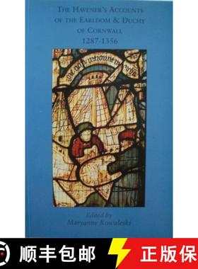 【3-4周达】The HavenerÆs Accounts of the Earldom and Duchy of Cornwall, 1287–1356 [9780901853448]