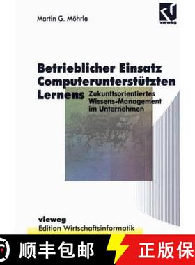 【3-4周达】Betrieblicher Einsatz Computerunterstützten Lernens: Zukunftsorientiertes Wissens-Managem... [9783528055165]