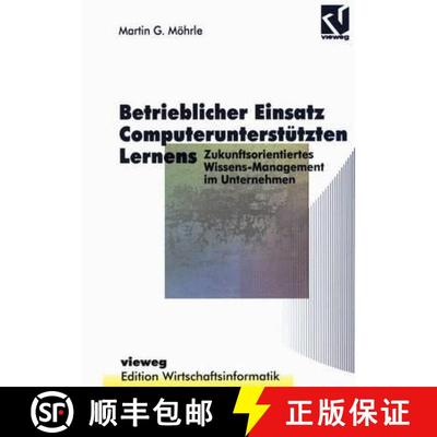 【3-4周达】Betrieblicher Einsatz Computerunterstützten Lernens: Zukunftsorientiertes Wissens-Managem... [9783528055165]