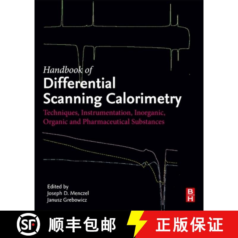 【3-4周达】The Handbook of Differential Scanning Calorimetry: Techniques, Instrumentation, Inorganic,... [9780128113479]