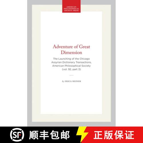 预订 Adventure of Great Dimension – The Launching of the Chicago Assyrian Dictionary Transactions, A... [9780871699237]