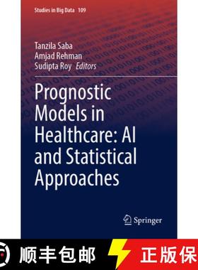 【3-4周达】Prognostic Models in Healthcare: AI and Statistical Approaches [9789811920592]