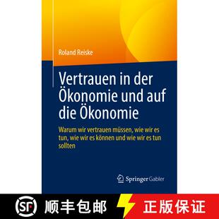 【3-4周达】Vertrauen in der OEkonomie und auf die OEkonomie: Warum wir vertrauen mussen, wie wir es t... [9783658367312]