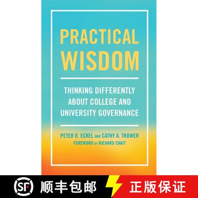 【3-4周达】Practical Wisdom: Thinking Differently about College and University Governance [9781620368398]