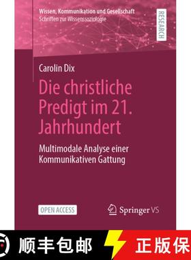 【3-4周达】Die christliche Predigt im 21. Jahrhundert : Multimodale Analyse einer Kommunikativen Gattung [9783658338541]