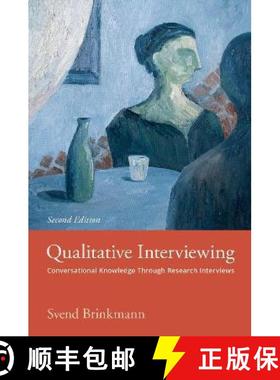 【3-4周达】Qualitative Interviewing: Conversational Knowledge Through Research Interviews [9780197648186]