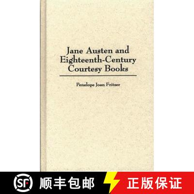 【3-4周达】Jane Austen and Eighteenth-Century Courtesy Books [9780313305238]