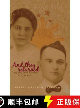 【3-4周达】And they returned: Life in Leyte During World War II [9781545663806]