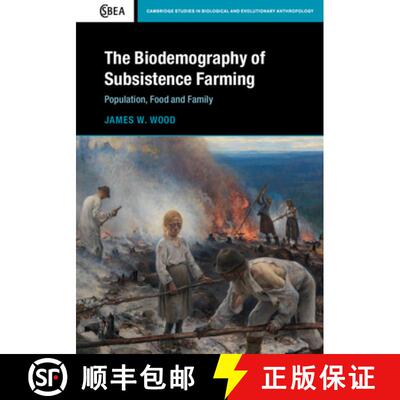【3-4周达】精装 The Biodemography of Subsistence Farming : Population, Food and Family [9781107033412]