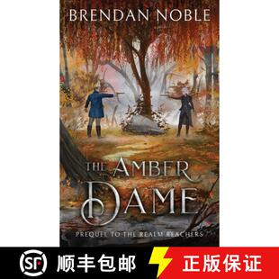 【3-4周达】The Amber Dame: Prequel to The Realm Reachers [9781954985100]